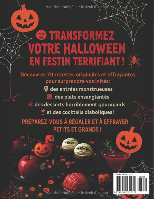 Recettes Halloween, 70 recettes terrifiantes: Un grimoire culinaire complet pour petits et grands : transformez vos soirées d’Halloween avec des recettes simples, originales et spectaculaires.