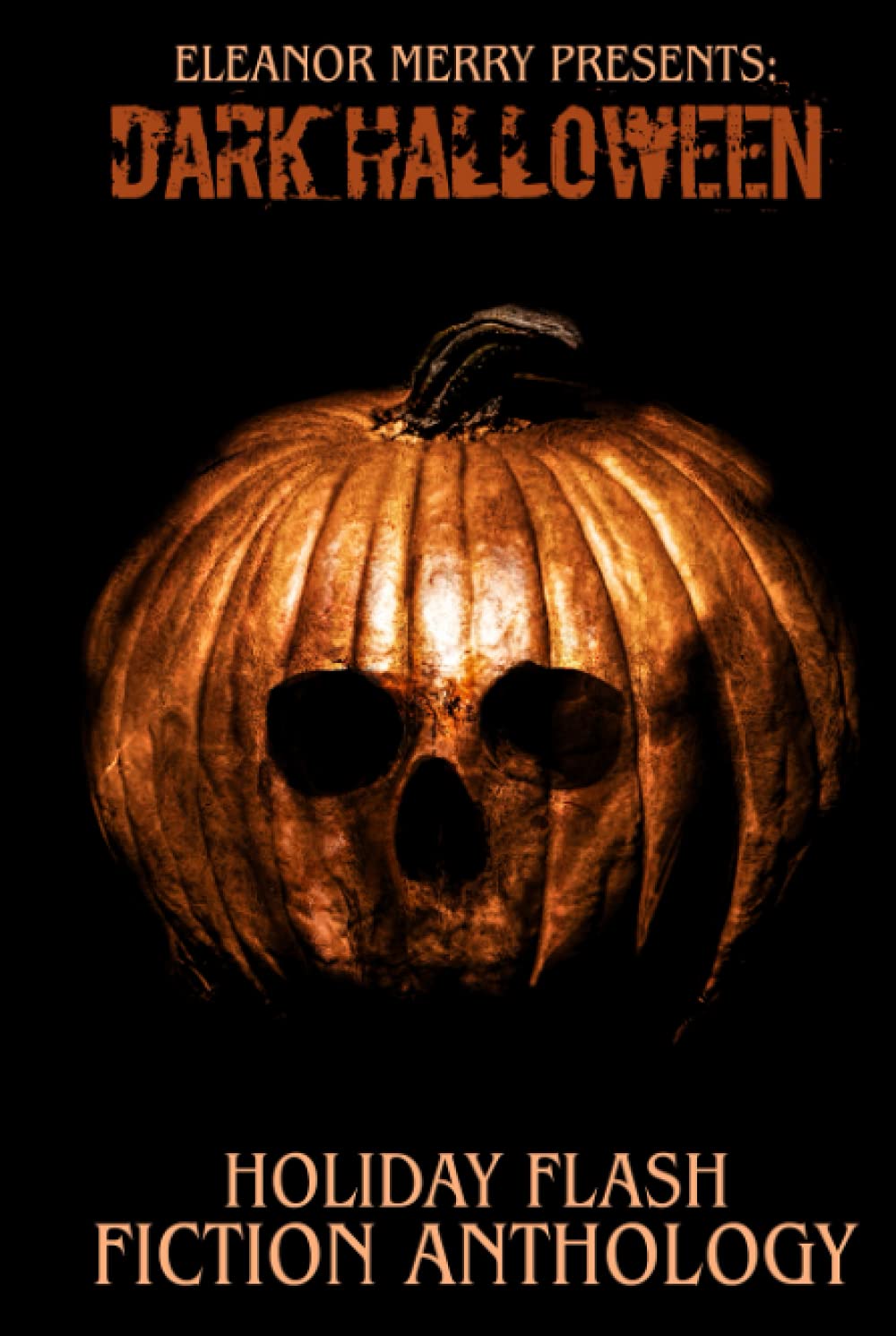 Dark Halloween: A Flash Fiction Anthology