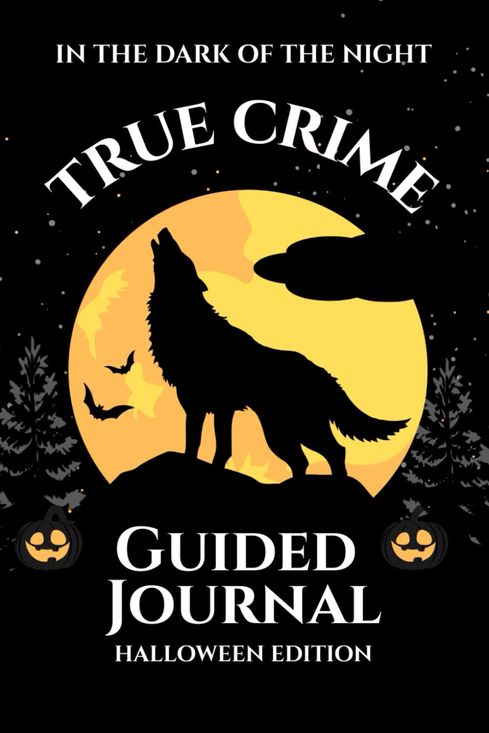 Dans l'ombre de la nuit : Journal guidé de crimes réels (Édition Halloween) : Un compagnon effrayant pour les amateurs de true crime et les passionnés de mystères