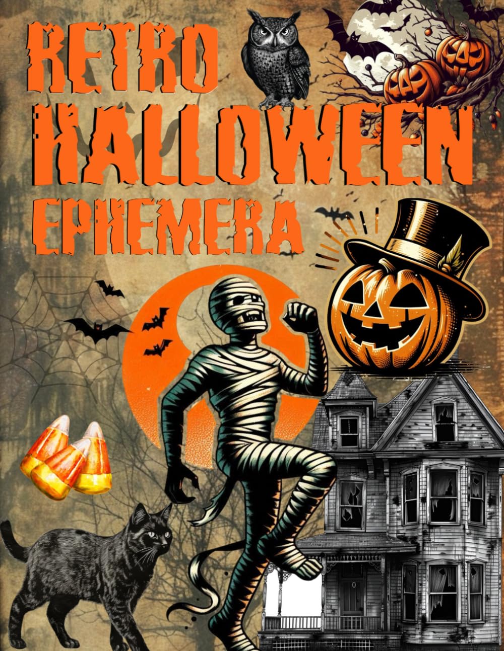 Livre d'éphémères rétro pour Halloween : images de haute qualité de personnages, pour loisirs créatifs, scrapbooking, techniques mixtes, journaux créatifs, art du collage, cartes d'échange d'artistes, et plus encore.