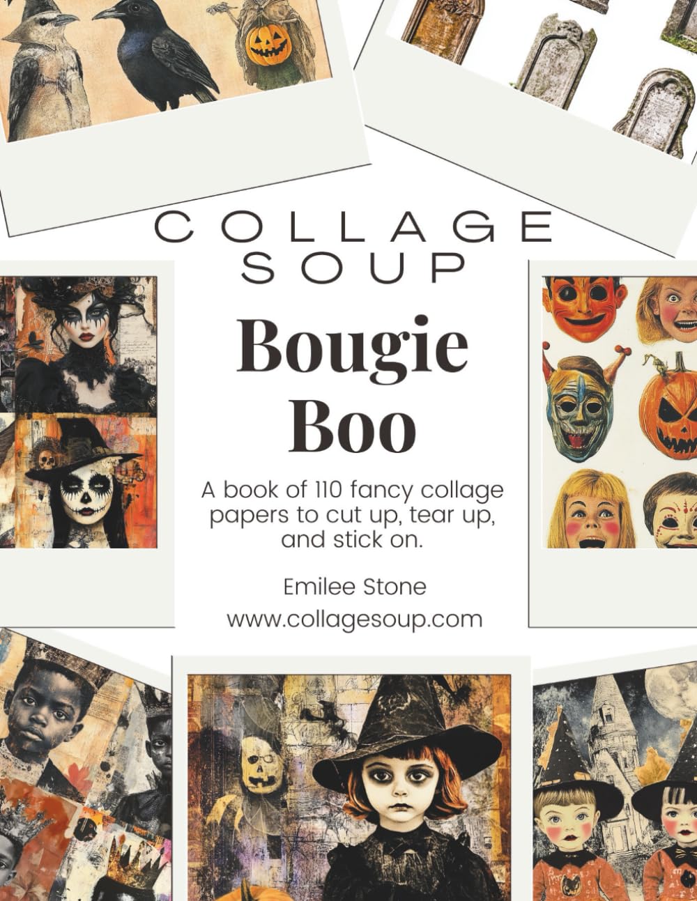 Collage Soup - Bougie Boo ; Une mine d'or d'images à découper et à coller pour le scrapbooking, le journal créatif et les collages sur le thème d'Halloween : un livre de 115 papiers décoratifs à découper, déchirer et coller.