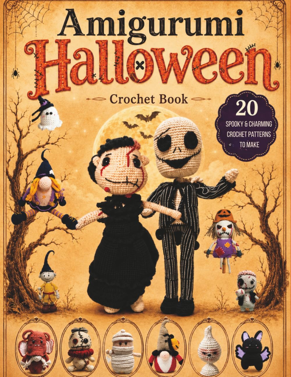 Amigurumi Halloween Crochet Book: 20 Spooky & Charming Crochet Patterns to Make