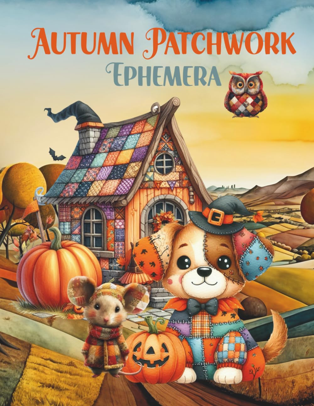 Autumn Patchwork Ephemera: Cut and Collage Halloween and Fall Seasonal Elements for Scrapbooking, Junk Journals, Paper Crafts, Mixed Media, Glue Books, Holiday Cards, Card Making, Decoupage, Artist Trading Cards