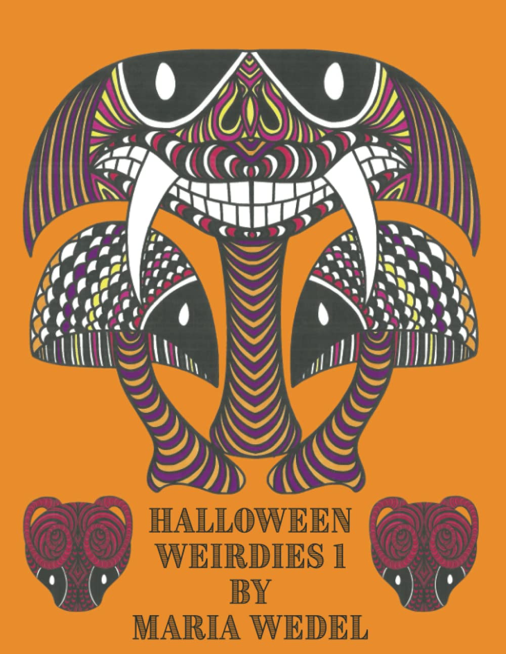 Halloween Weirdies 1 : Des Halloween Weirdies drôles et originaux à colorier pour le plaisir de tous !