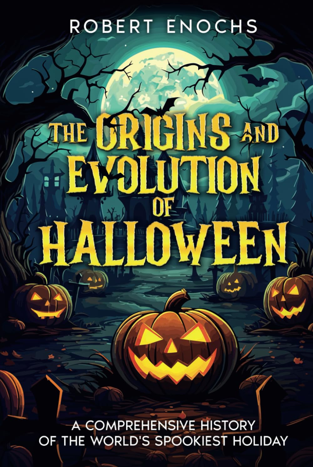 The Origins and Evolution of Halloween: A Comprehensive History of the World's Spookiest Holiday