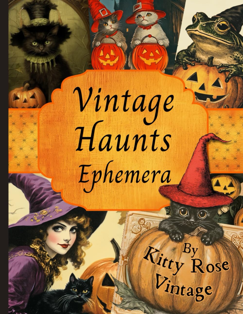 Vintage Haunts Ephemera: Nostalgic Halloween Collection For Junk Journals, Scrapbooking, Collage & Papercraft