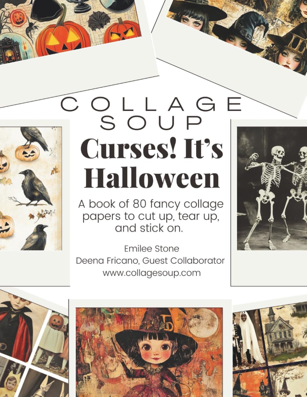 Collage Soup - Curses! It’s Halloween – Livre de collage | Enfants costumés, chats, chauves-souris et papiers effrayants pour albums et journaux : un livre mignon et effrayant de papiers à découper, déchirer et coller.