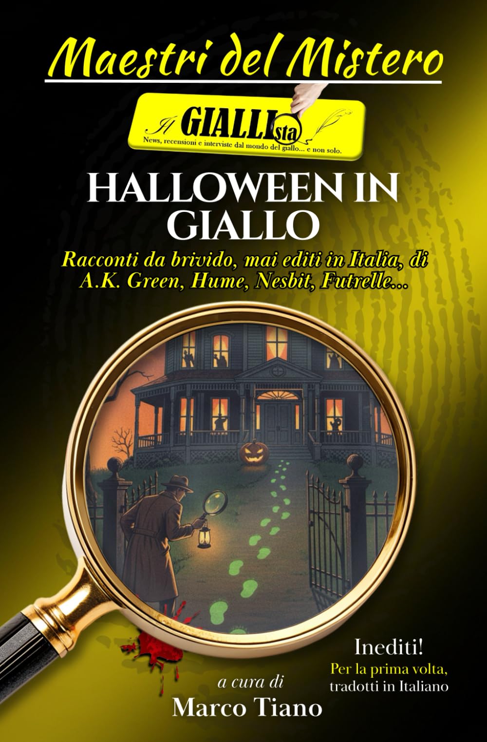 Halloween en jaune : récits à glacer le sang inédits, jamais traduits en italien, d'Anna K. Green, Fergus Hume, Nesbit, Futrelle, L. T. Meade