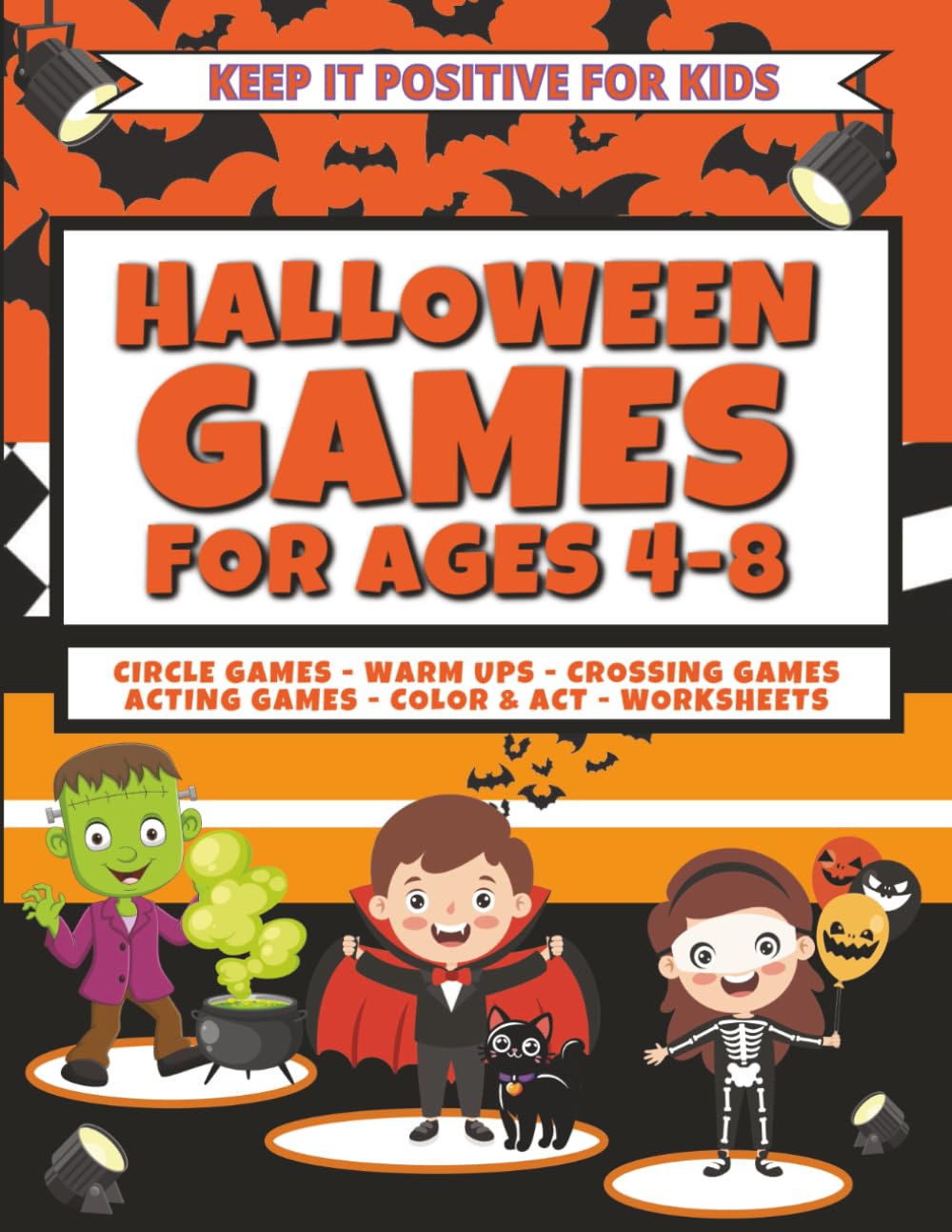 Jeux d'Halloween pour les enfants de 4 à 8 ans : activités ludiques de théâtre, d'expression et de classe pour les fêtes, l'instruction en famille et les enseignants