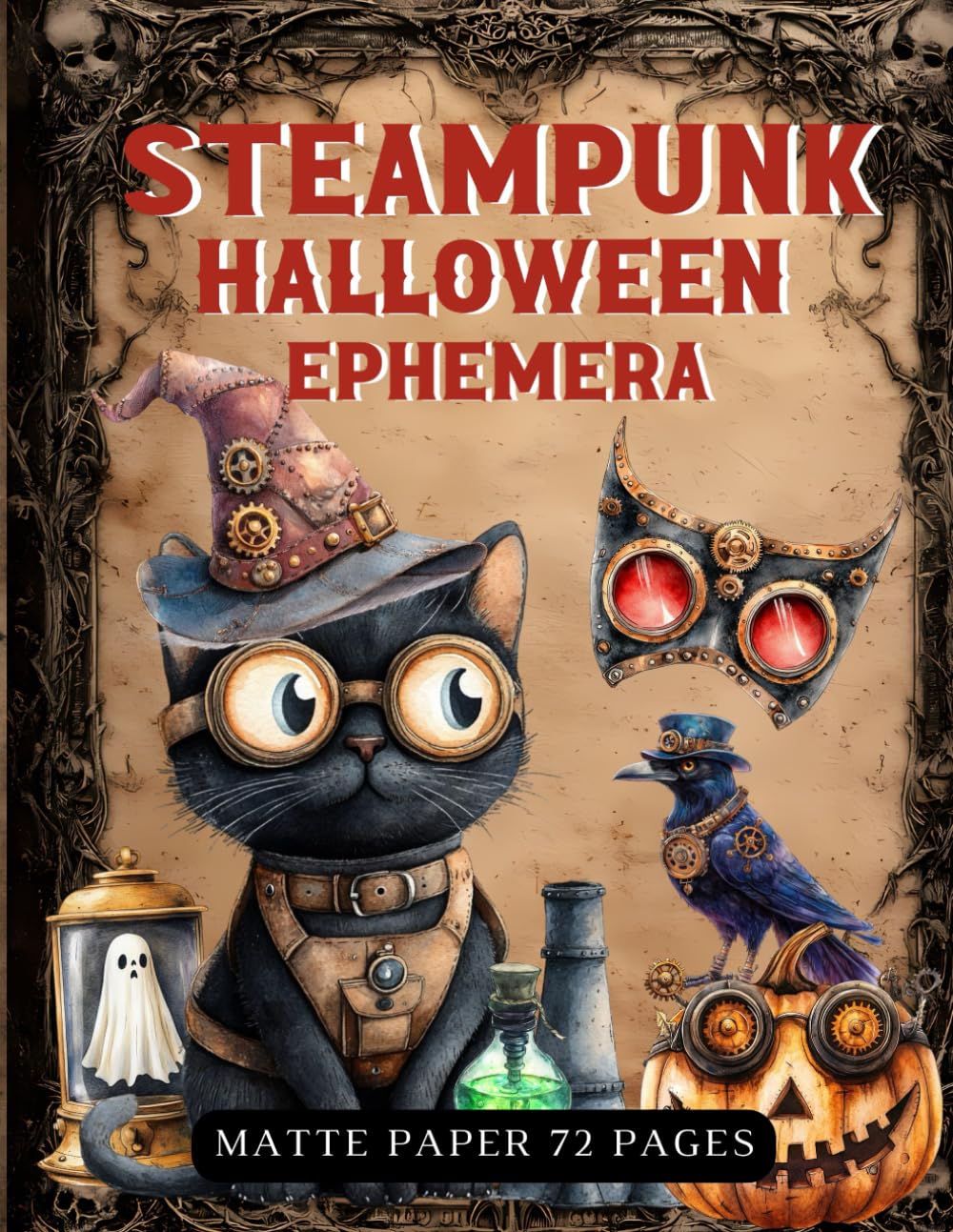 Livre d'éphémères d'Halloween Steampunk : Images d'animaux de haute qualité, pour travaux manuels en papier, art de collage et plus encore. (Papier mat)