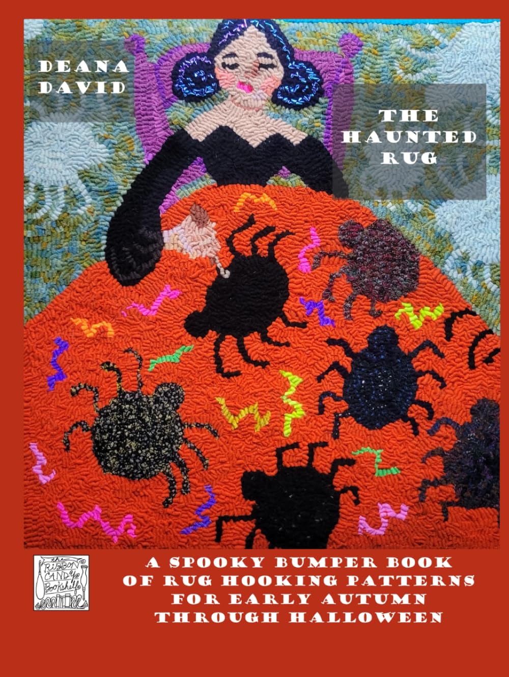 The Haunted Rug: A Spooky Bumper Book Of Rug Hooking Pattern For Early Autumn Through Halloween