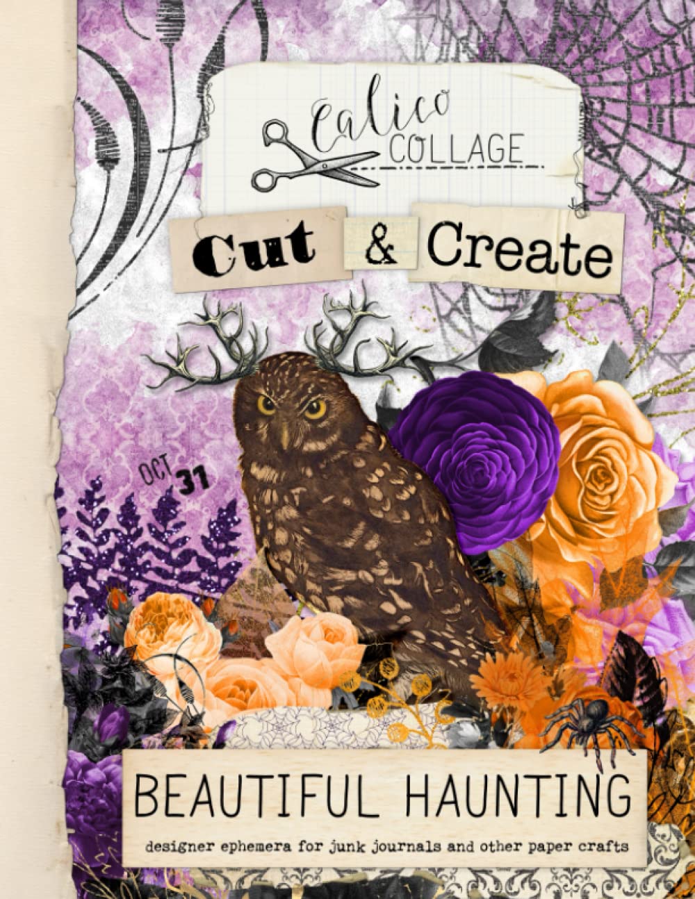 Beautiful Haunting Junk Journal Ephemera Book: Halloween Ephemera for Junk Journals, Art Journals, and Other Paper Crafts