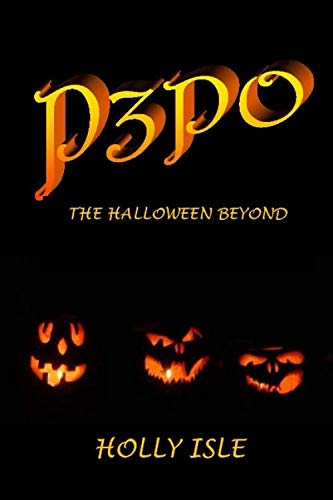 P3PO: The Halloween Beyond