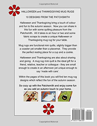 The Patchsmith's Halloween and Thanksgiving Mug Rugs: 10 mini quilt designs for the Autumn Season