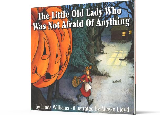 The Little Old Lady Who Was Not Afraid of Anything: A Delightful Halloween Read-Aloud Story about Overcoming Fears