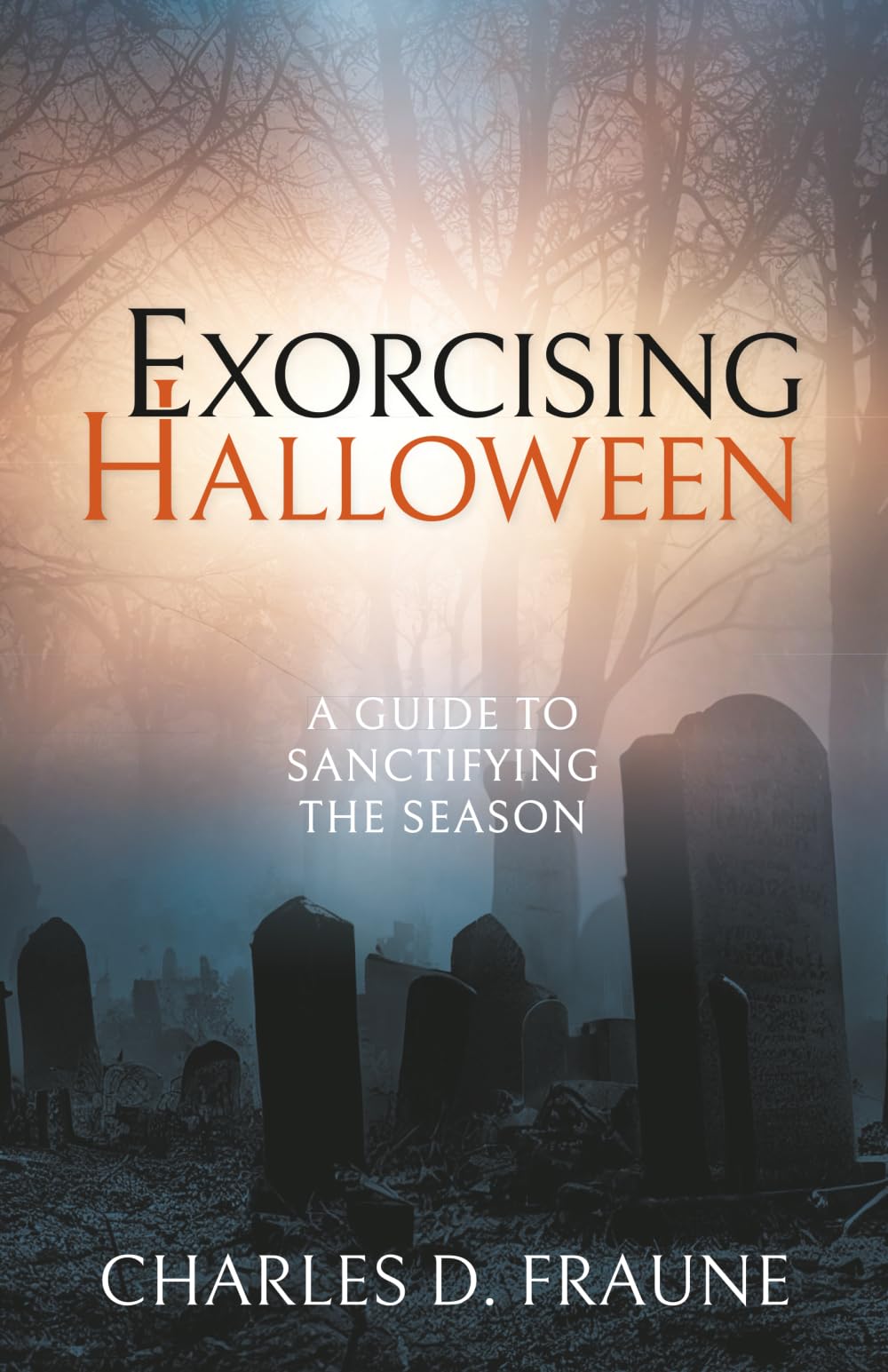 Exorcising Halloween: A Guide to Sanctifying the Season