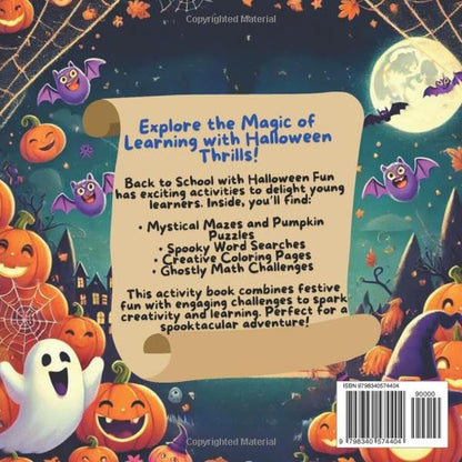 Back to School with Halloween Fun for Kids ages 4-8: Creative Drawing | Labyrinth Puzzles |Number Games | Decoding Challenges | Riddles | Poems |Vocabulary Hunts |Artistic Coloring and Beyond!