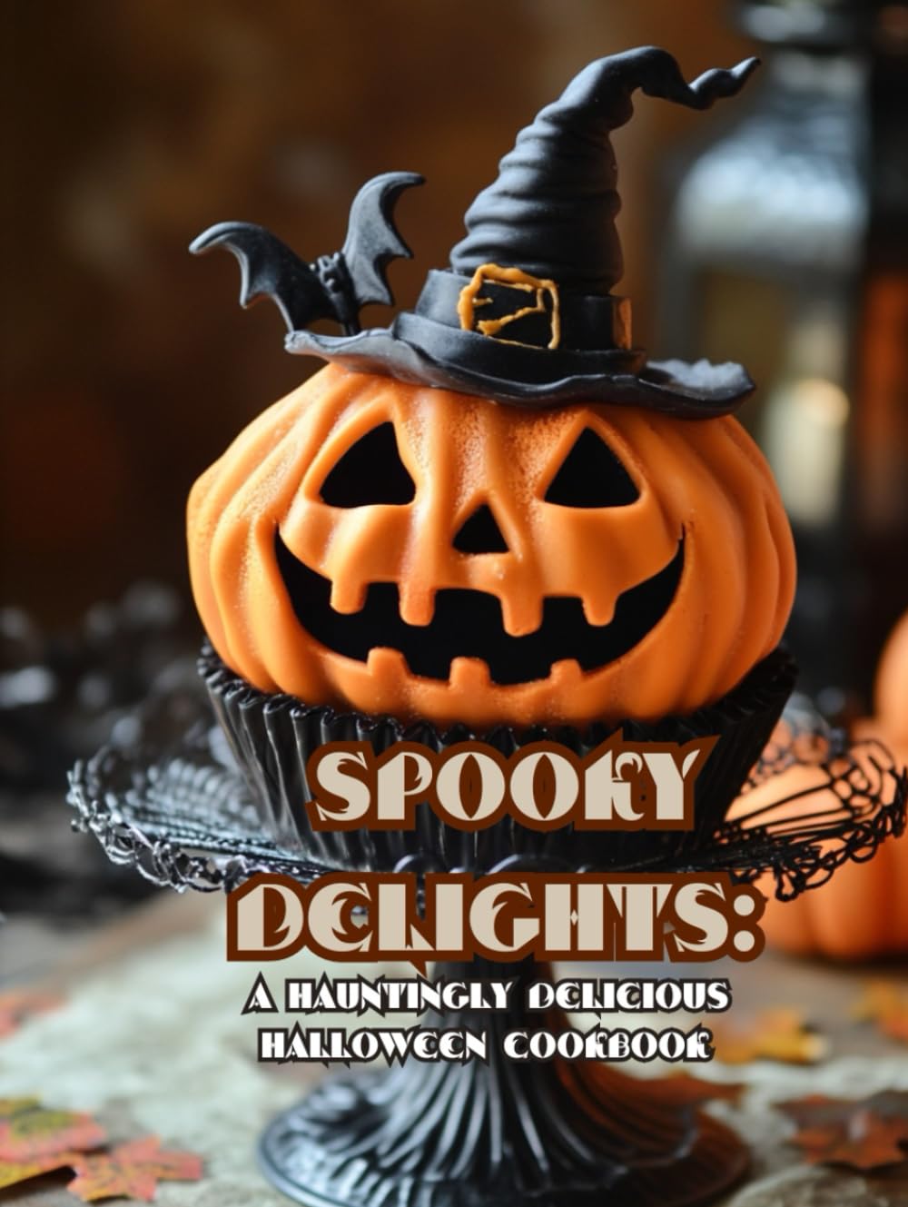 Délices effrayants : Un livre de cuisine d'Halloween délicieusement hanté