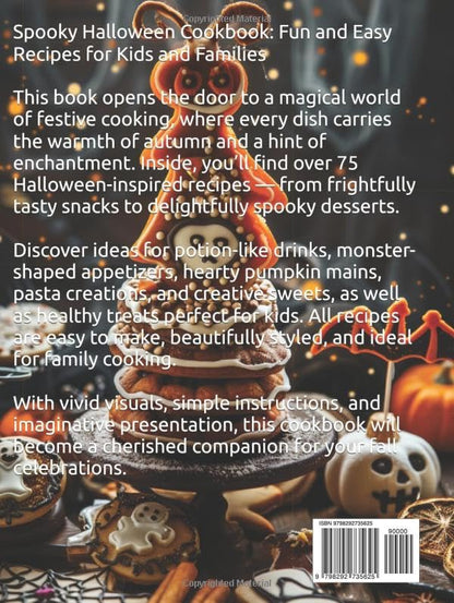 Livre de cuisine effrayant pour Halloween : Recettes faciles et amusantes pour les enfants et toute la famille : Plats, boissons et desserts originaux avec décorations festives, inspirés par la magie de l'automne et l'ambiance des fêtes à thème