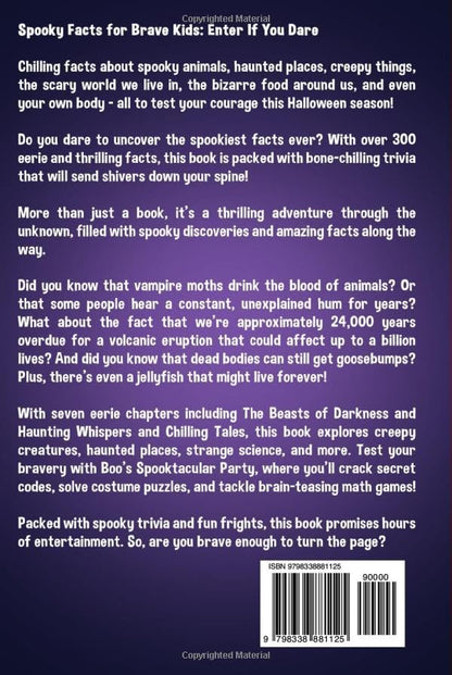 Spooky Facts for Brave Kids: Enter If You Dare: 300+ Frightening Facts and Trivia to Scare You Silly - Halloween Edition (Super Fun Facts Book for Kids Ages 8-12)