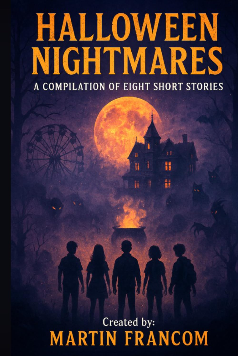 Halloween Nightmares: A Compilation Of Eight Short Stories