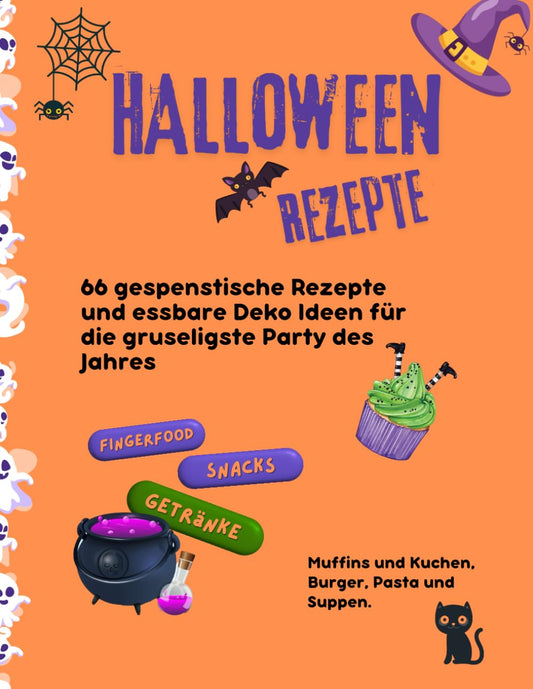 66 recettes d'Halloween et idées de décoration comestible : des recettes fantomatiques pour la fête la plus effrayante de l'année