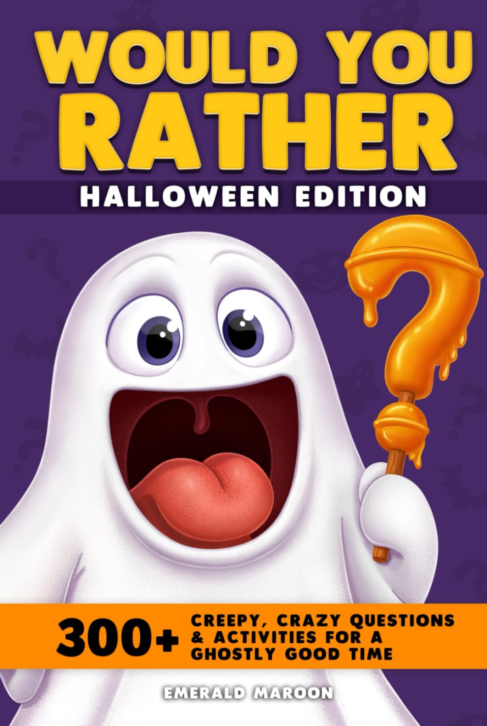 Tu préfères - Édition Halloween : plus de 300 questions et activités effrayantes pour passer un moment fantomatique