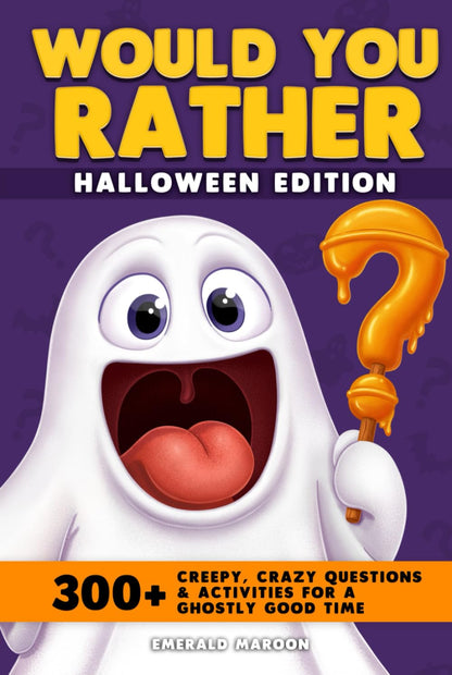 Tu préfères - Édition Halloween : plus de 300 questions et activités effrayantes pour passer un moment fantomatique