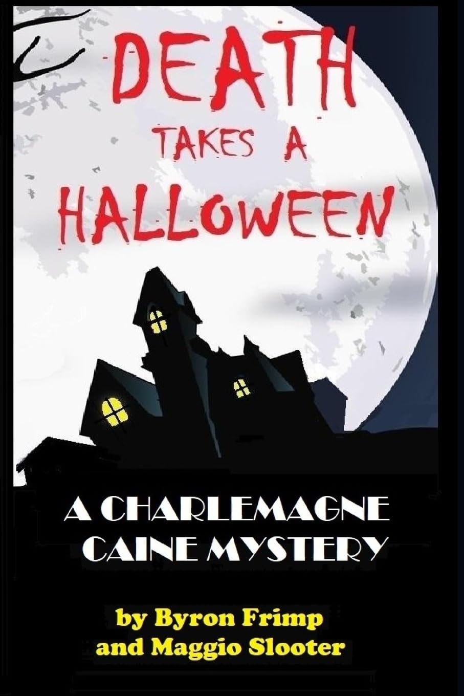 LA MORT S'INVITE À HALLOWEEN : Une enquête de Charlemagne Caine