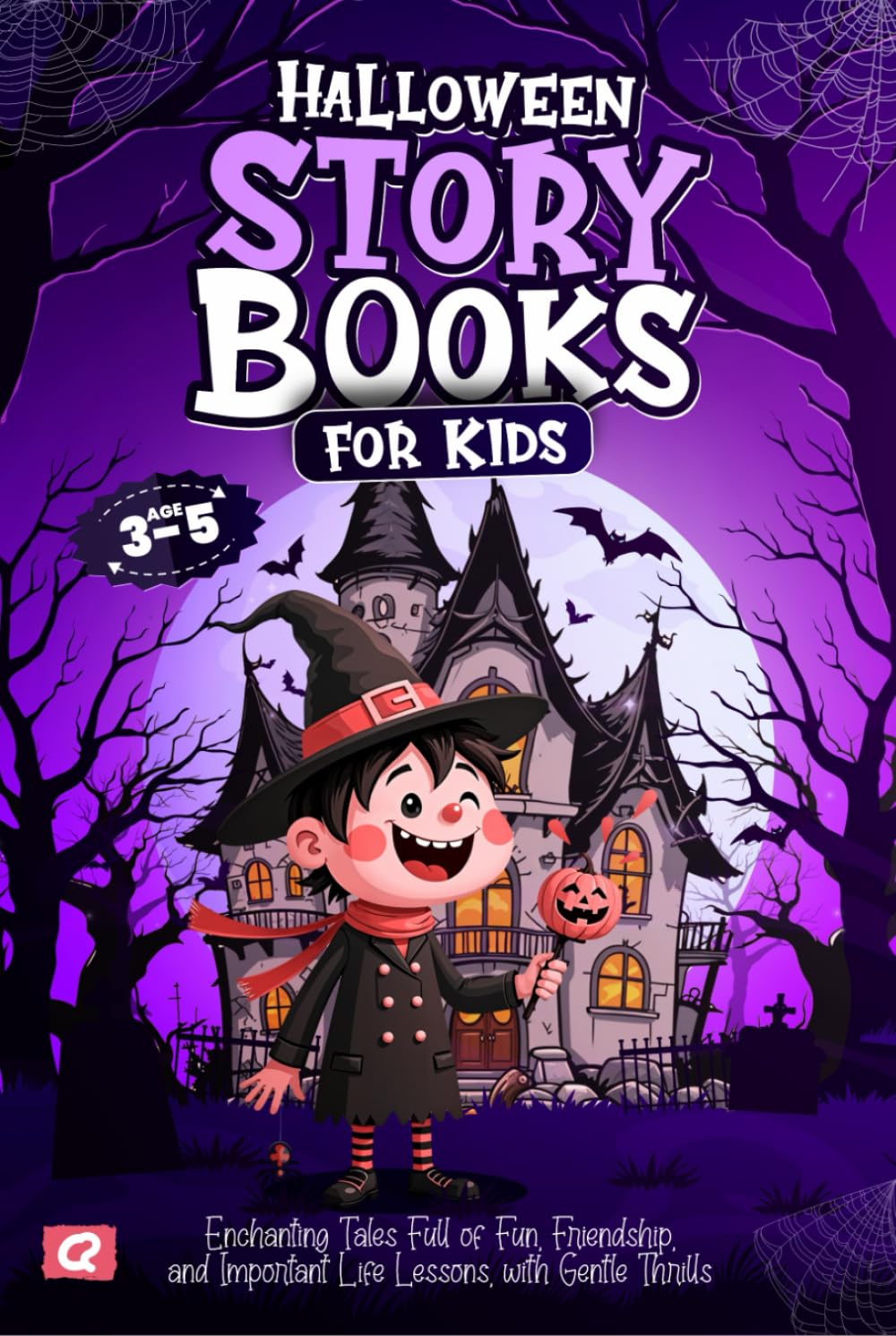 Halloween Story Books for Kids Ages 3-5: Enchanting Tales Full of Fun, Friendship, and Important Life Lessons, with Gentle Thrills: Unique Gift for Boys and Girls