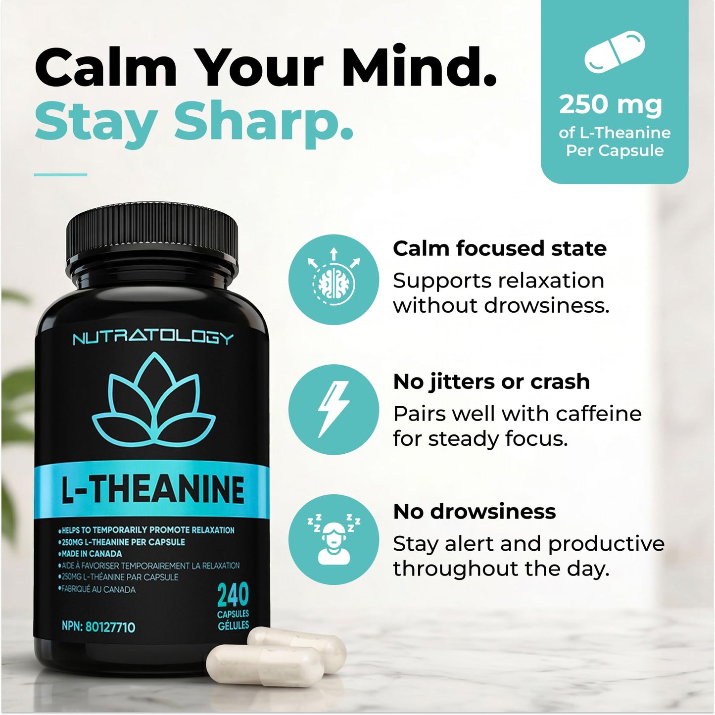 Nutratology® L-Theanine 250MG Capsules | Canadian-Made | For Stress Management | Promotes Relaxation & Calmness Without Drowsiness - L-Theanine Supplement for Stress Relief | 240 Capsules