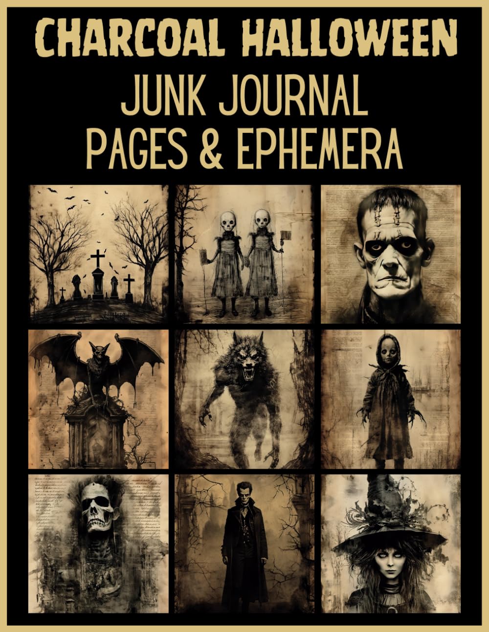 Pages de Junk Journal et Éphémères HALLOWEEN AU FUSAIN : Une collection de designs effrayants pour le scrapbooking, la découpe et le collage, les techniques mixtes et les loisirs créatifs en papier