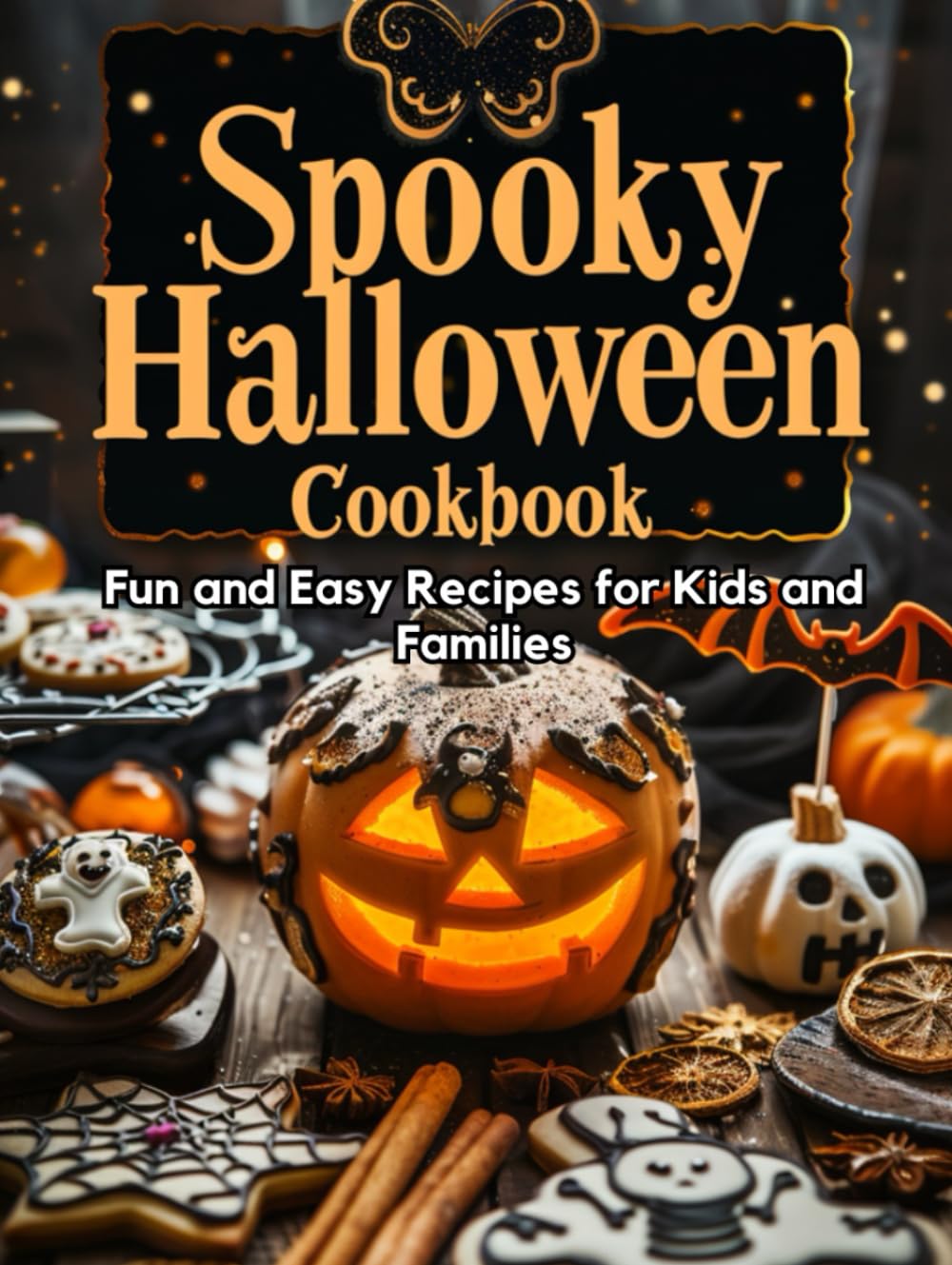 Livre de cuisine effrayant pour Halloween : Recettes faciles et amusantes pour les enfants et toute la famille : Plats, boissons et desserts originaux avec décorations festives, inspirés par la magie de l'automne et l'ambiance des fêtes à thème