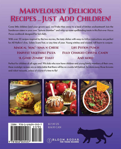 Le livre de cuisine officieux Hocus Pocus pour enfants : 50 recettes amusantes et faciles pour des tours, des friandises et des mets effrayants inspirés du classique d'Halloween