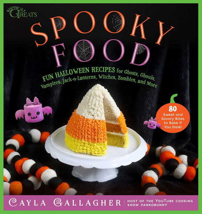 Cuisine effrayante : 80 recettes d'Halloween amusantes pour les fantômes, goules, vampires, citrouilles, sorcières, zombies et plus encore