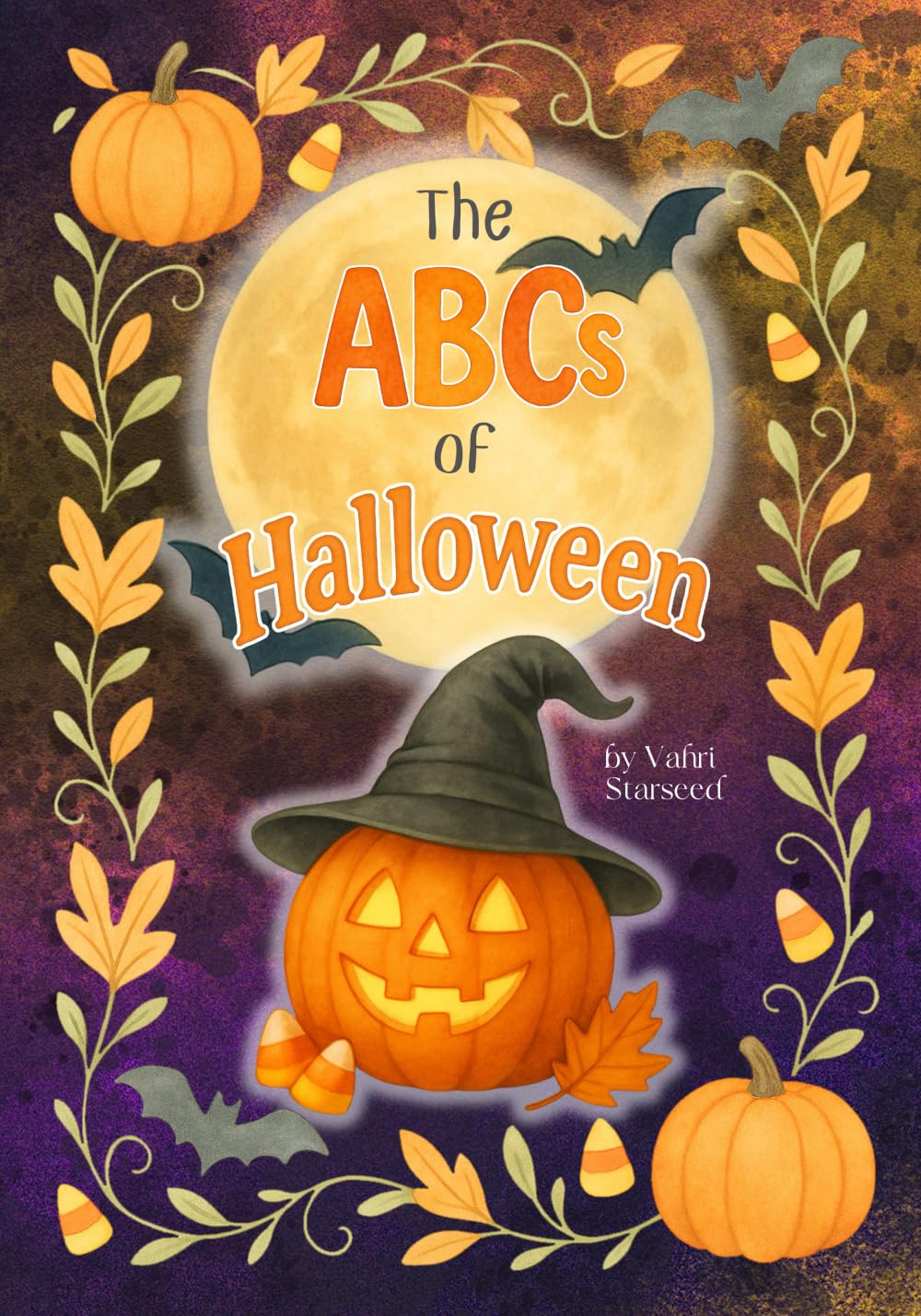 L’alphabet d’Halloween : apprendre ses lettres n’a jamais été aussi amusant | Une aventure ensorcelante et délicieusement effrayante pour les tout-petits, les jeunes lecteurs et les passionnés d’Halloween de tout âge