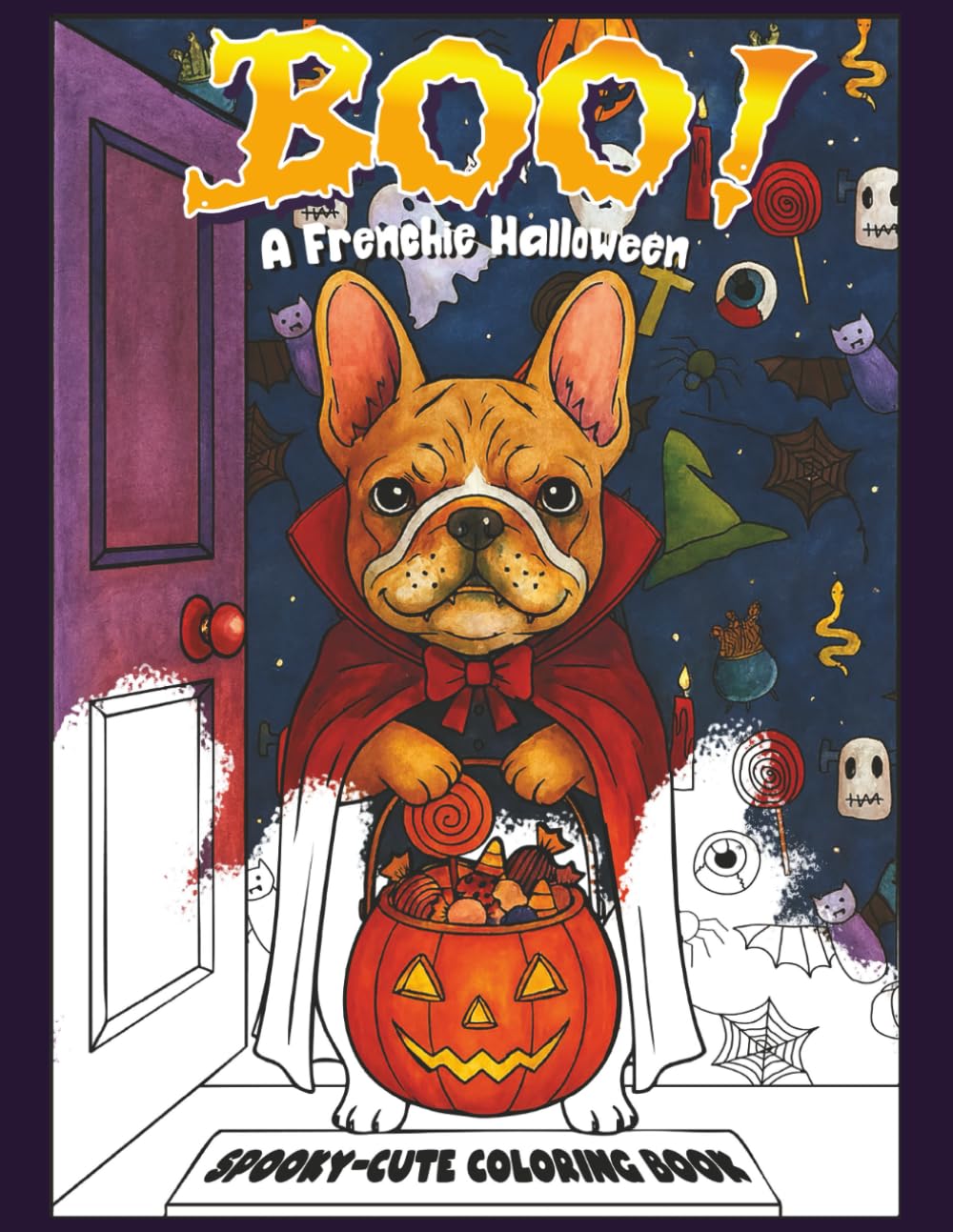 Boo! A Frenchie Halloween: Cute & Calming Coloring Pages With French Bulldogs for Anxiety Relief (Single-Sided, Marker Friendly)