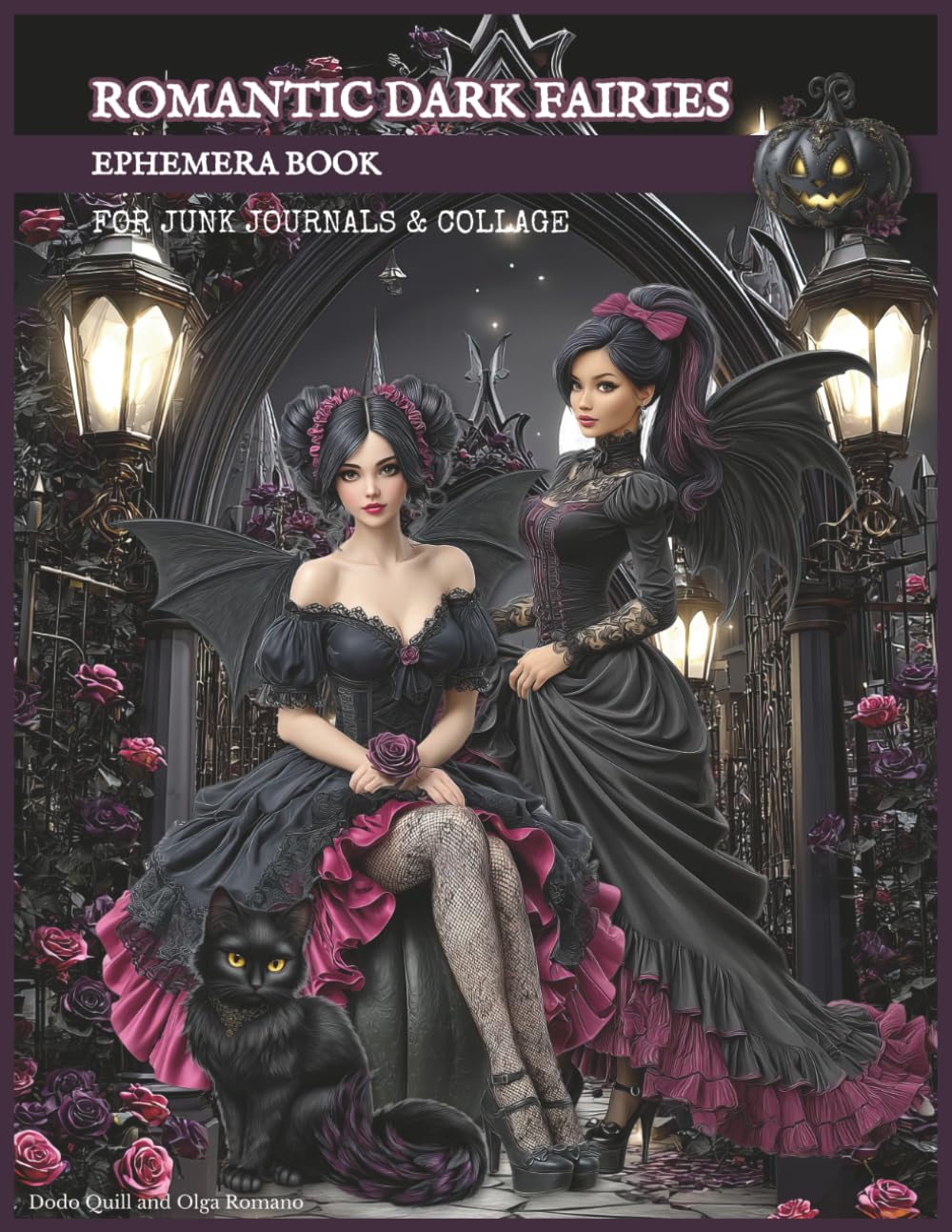 Romantic Dark Fairies Ephemera Book for Junk Journals & Collage: Vintage Gothic Fashion, Fantasy Girls, Paper Dolls Style, Halloween Elements & Backgrounds for Scrapbooking, Mixed Media & Paper Crafts