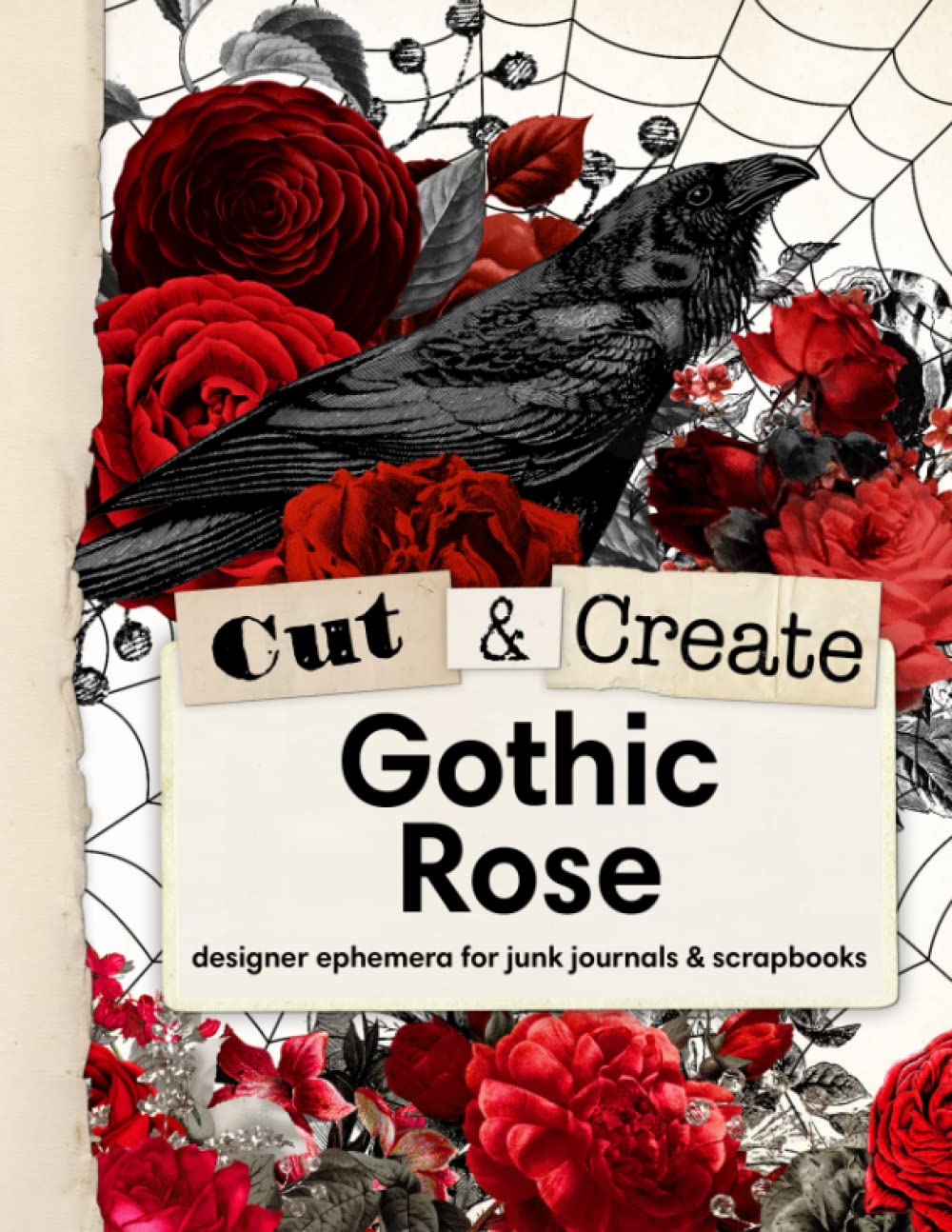 Livre d'éphémères « Gothic Rose » à découper et créer : éphémères d'Halloween à découper et à assembler pour junk journals, albums de scrapbooking, art journals et techniques mixtes