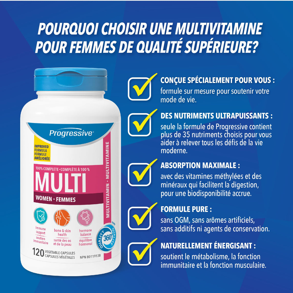 Progressive Advanced Daily Multivitamin for Adult Women, with DIM, Chastetree Berry, and Maca. Supports Immune Health, Energy and Hormone Health, 100% Complete, Canadian-Made, 120 Count