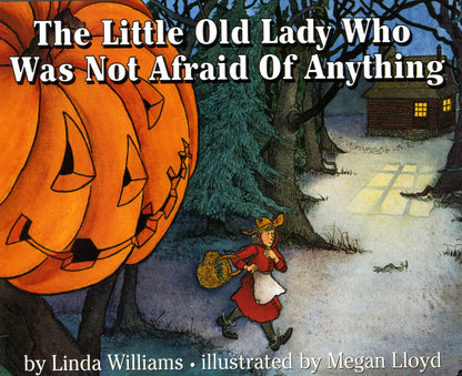 The Little Old Lady Who Was Not Afraid of Anything: A Delightful Halloween Read-Aloud Story about Overcoming Fears